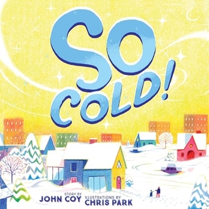 Coy, John. So Cold!. Minnesota Historical Society Press, 2024.