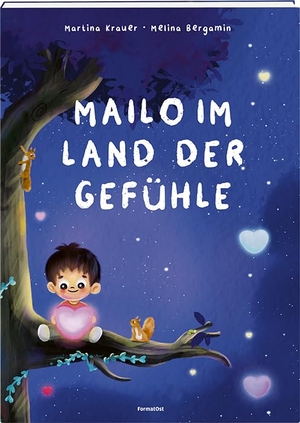 Krauer, Martina. Mailo im Land der Gefühle. FormatOst, 2023.