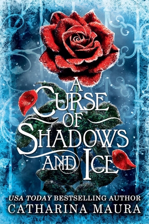 Maura, Catharina. A Curse of Shadows and Ice. Grand Central Publishing, 2026.