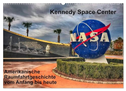 Kennedy Space Center (Wandkalender 2025 DIN A2 quer), CALVENDO Monatskalender