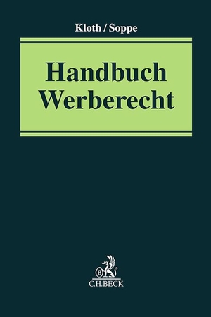 Kloth, Matthias / Martin Soppe (Hrsg.). Handbuch Werberecht. C.H. Beck, 2026.