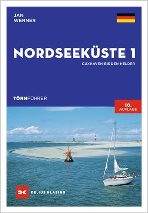 Werner, Jan. Törnführer Nordseeküste 1 - Cuxhaven bis Den Helder. Delius Klasing Vlg GmbH, 2024.