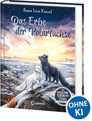 Kiesel, Anna Lisa. Das geheime Leben der Tiere (Arktis) - Das Erbe der Polarfüchse - Erlebe die Tierwelt und die Geheimnisse der Arktis wie noch nie zuvor - Kinderbuch ab 8 Jahren. Loewe Verlag GmbH, 2025.