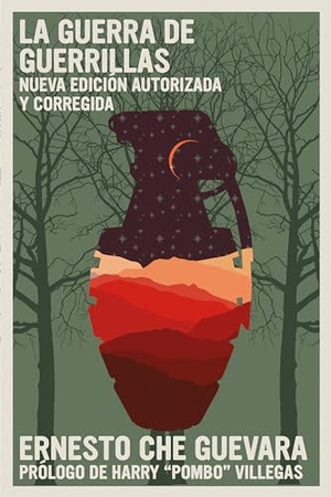 Guevara, Ernesto Che. La Guerra de Guerrillas - Nueva Edición Autorizada Y Corregida. Seven Stories Press, 2025.