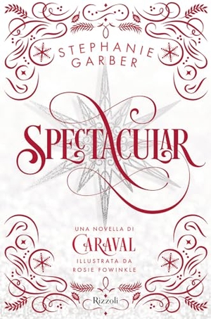 Garber, Stephanie. Spectacular. Rizzoli, 2024.