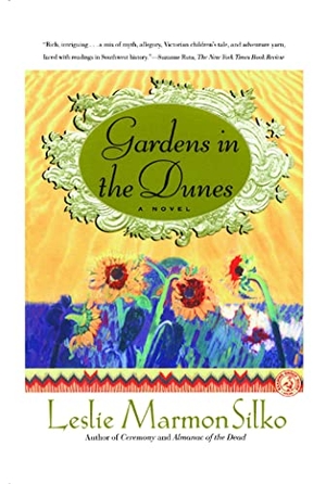 Silko, Leslie Marmon. Gardens in the Dunes. Simon & Schuster, 2000.