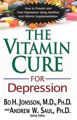 Jonsson, Bo H.. The Vitamin Cure for Depression - How to Prevent and Treat Depression Using Nutrition and Vitamin Supplementation. Basic Health Publications, Inc., 2012.