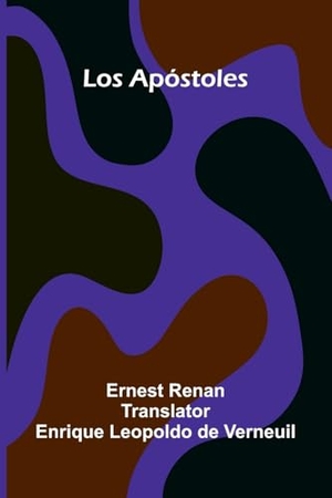 Renan, Ernest. Los Apóstoles. Alpha Edition, 2026.