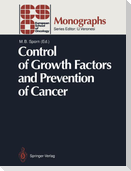 Control of Growth Factors and Prevention of Cancer