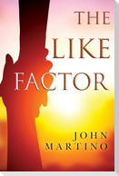 The Like Factor