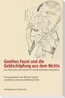 Goethes Faust und die Geldschöpfung aus dem Nichts