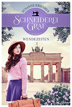 Kriesmer, Susanne. Schneiderei Graf  - Wendezeiten. Lübbe, 2023.