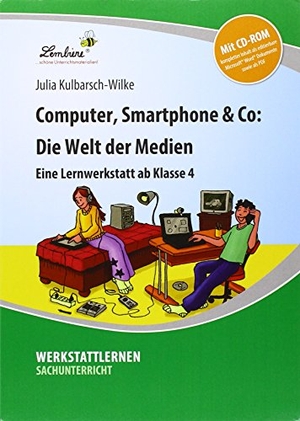 Kulbarsch-Wilke, Julia. Computer, Smartphone & Co: Die Welt der Medien - (4. bis 6. Klasse). Lernbiene Verlag i.d. AAP, 2023.