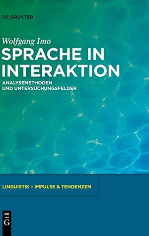 Imo, Wolfgang. Sprache in Interaktion - Analysemethoden und Untersuchungsfelder. De Gruyter, 2013.
