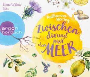 Herzog, Katharina. Zwischen dir und mir das Meer. Argon Verlag GmbH, 2018.