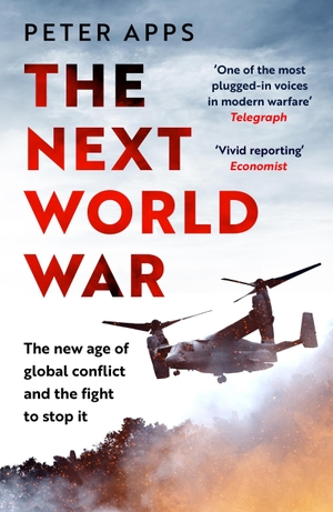Apps, Peter. The Next World War - The new age of global conflict and the fight to stop it. Running Press Kids, 2026.