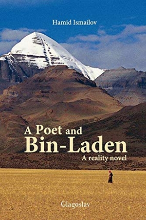 Ismailov, Hamid. A Poet and Bin-Laden. GLAGOSLAV PUBLICATIONS B.V., 2012.