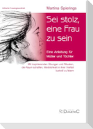 Sei stolz, eine Frau zu sein