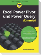Excel Power Pivot und Power Query für Dummies