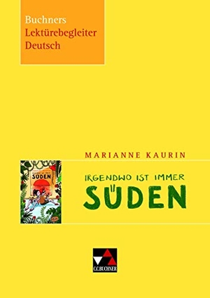 Reidelshöfer, Barbara. Kaurin, Irgendwo ist immer Süden. Buchner, C.C. Verlag, 2022.