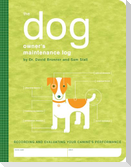 The Dog Owner's Maintenance Log: A Record of Your Canine's Performance