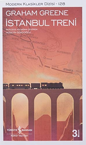 Greene, Graham. Istanbul Treni. Türkiye Is Bankasi Kültür Yayinlari, 2020.