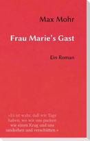 Frau Marie's Gast