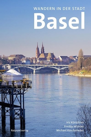 Kürschner, Iris / Koschmieder, Michael et al. Wandern in der Stadt Basel. Rotpunktverlag, 2016.
