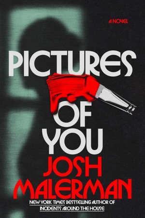 Malerman, Josh. Pictures of You. Random House Worlds, 2026.