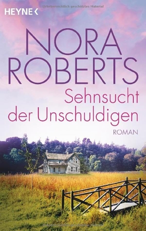 Roberts, Nora. Sehnsucht der Unschuldigen. Heyne Taschenbuch, 2017.