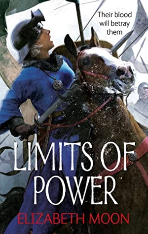 Moon, Elizabeth. Limits of Power - Paladin's Legacy: Book Four. Jessica Kingsley Publishers, 2013.