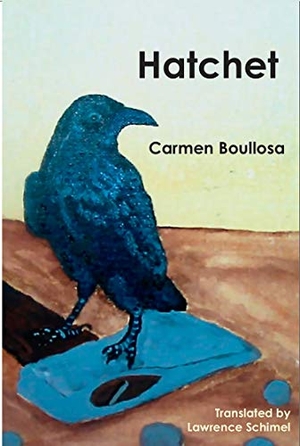 Boullosa, Carmen. Hatchet / Hamartia. White Pine Press (NY), 2020.