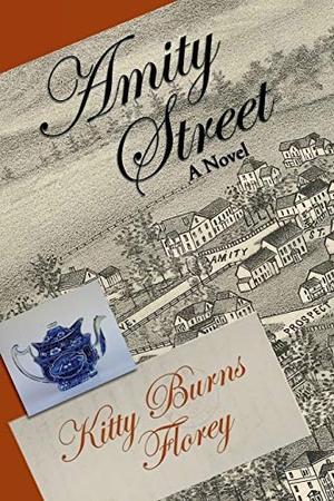 Florey, Kitty Burns. Amity Street - a novel. White River Press, 2017.
