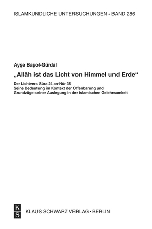 Ba¿ol-Gürdal, Ay¿e. "Allah ist das Licht von Himmel und Erde" - Der Lichtvers Sura 24 an-Nur 35. Klaus Schwarz Verlag, 2008.