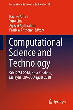 Alfred, Rayner / Patricia Anthony et al (Hrsg.). Computational Science and Technology - 5th ICCST 2018, Kota Kinabalu, Malaysia, 29-30 August 2018. Springer Nature Singapore, 2019.