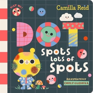 Reid, Camilla. Dot Spots Lots of Spots. Macmillan Publishers Int Ltd - MDL, 2026.