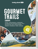 Lonely Planet Gourmet Trails of Europe