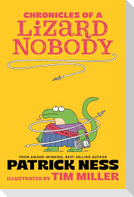 Chronicles of a Lizard Nobody