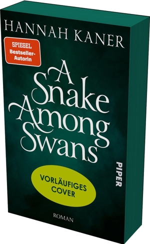 Kaner, Hannah. A Snake among Swans - Roman | Epische Fantasy voller Intrigen, Magie und Female Rage. Piper Verlag GmbH, 2026.