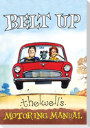 Belt Up: Thelwell's Motoring Manual