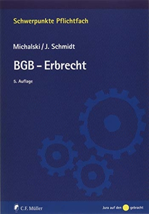 Michalski, Lutz / Jessica Schmidt. BGB-Erbrecht. Müller C.F., 2019.