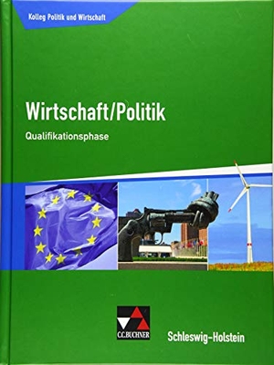 Apitz, Janika / Podes, Stephan et al. Kolleg Politik und Wirtschaft Qualifikationsphase Schleswig-Holstein. Buchner, C.C. Verlag, 2019.