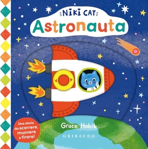 Habib, Grace. Astronauta. Niki Cat. Gribaudo, 2025.