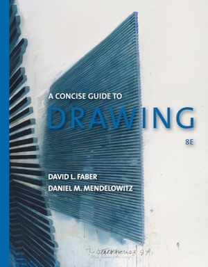 Faber / Daniel Mendelowitz. A Guide to Drawing, Concise Edition. Cengage Learning, 2011.