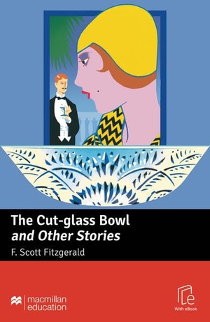 Fitzgerald, F. Scott. The Cut-glass Bowl and Other Stories - Lektüre mit Code. Hueber Verlag GmbH, 2025.