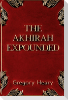 The Akhirah Expounded