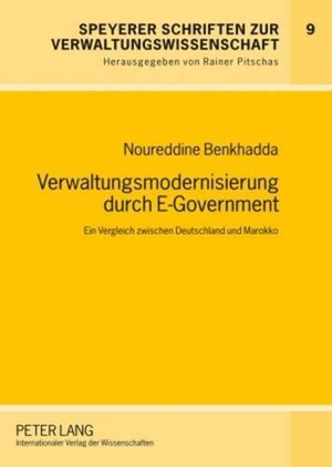 Benkhadda, Noureddine. Verwaltungsmodernisierung durch E-Government - Ein Vergleich zwischen Deutschland und Marokko. Peter Lang, 2010.