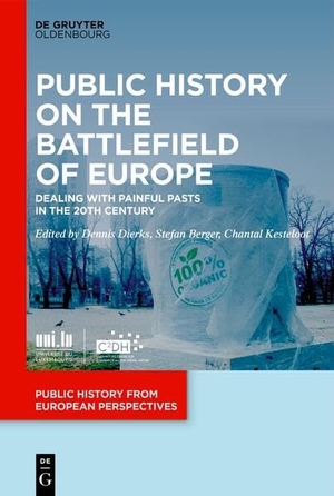 Dierks, Dennis / Stefan Berger et al (Hrsg.). Public History on the Battlefields of Europe - Experiences of Dealing with Painful Pasts in Former Yugoslavia. de Gruyter Oldenbourg, 2024.