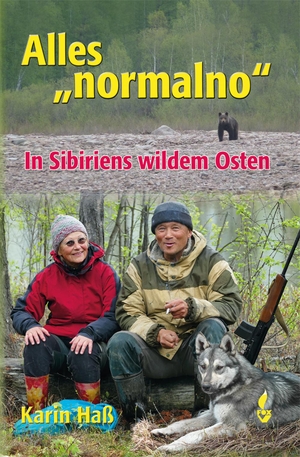 Haß, Karin. Alles normalno - In Sibiriens wildem Osten. NWM-Verlag, 2018.