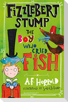 Fizzlebert Stump: The Boy Who Cried Fish